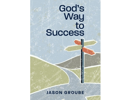 Livro Gods Way To Success De Jason Groube (inglês)