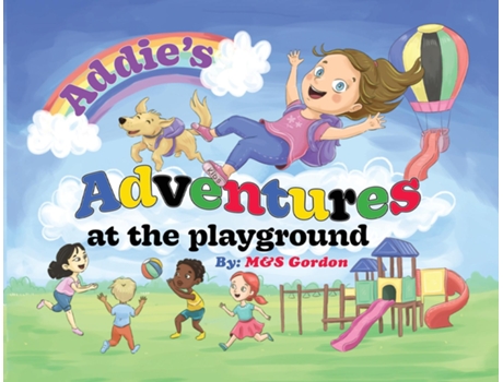 Livro Addies Adventures at the Playground de M&Amp e S Gordon (Inglês)