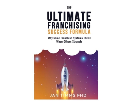 Livro The Ultimate Franchising Success Formula Why Some Franchise Systems Thrive When Others Struggle de Jan Timms (Inglês)