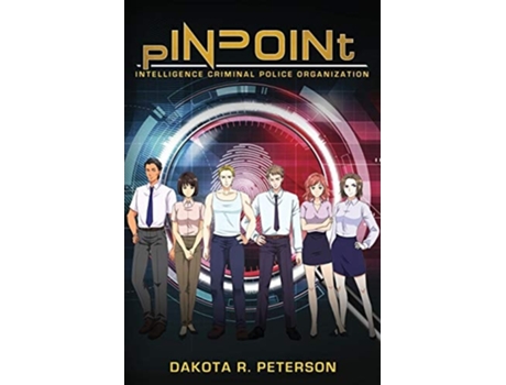 Livro Pinpoint Intelligence Criminal Police Organization De Dakota Peterson (inglês)
