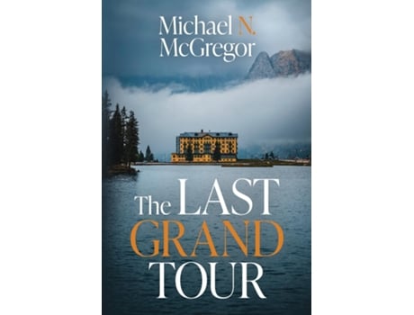 Livro The Last Grand Tour de Michael N McGregor (Inglês)
