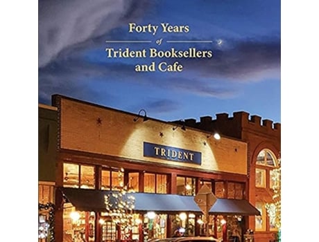 Livro Forty Years Of Trident Booksellers And Cafe De Whitman E Liz (inglês)