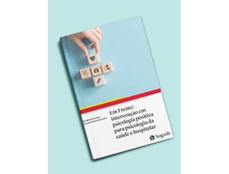 Livro Em Frente Intervenção Em Psicologia Positiva Para Psicologia Da Saúde E Hospitalar de Giacomoni (Português)