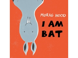 Livro I Am Bat de Hood Morag (Inglês)
