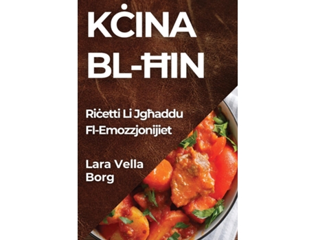 Livro Kcina Bl-Hin Ricetti Li Jghaddu Fl-Emozzjonijiet de Lara Vella Borg (Inglês)
