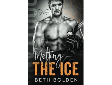 Livro Melting the Ice de Beth Bolden (Inglês)