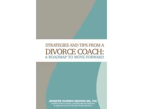 Livro Strategies and Tips from a Divorce Coach A Roadmap to Move Forward de Jennifer Warren Medwin MS (Inglês)