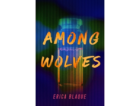 Livro Among Wolves de Erica Blaque (Inglês)