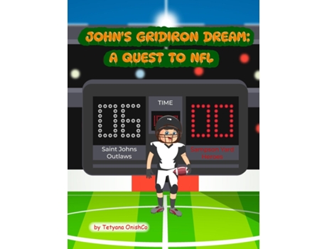Livro Johns Gridiron Dream A Quest to NFL. de Tetyana OnishCo (Inglês)