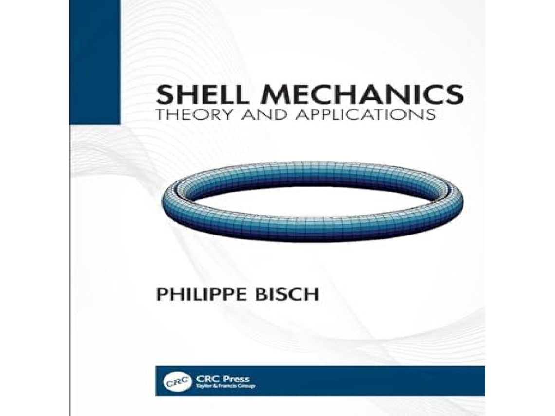 Livro Shell Mechanics Theory and Applications de Philippe Bisch (Inglês)