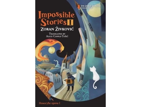 Livro Impossible Stories I De Zoran Zivkovic (inglês - Capa Dura)