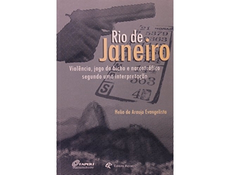 Livro Rio De Janeiro - Violencia, Jogo Do Bicho E Narcot de Helio de Araujo Evangelista (Português do Brasil)
