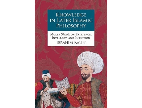 Livro Knowledge in Later Islamic Philosophy de Ibrahim Kalin (Inglês - Capa Dura)