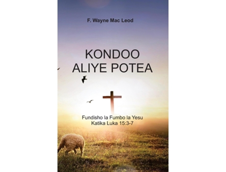 Livro The Lost Sheep - Swahili Edition Fundisho la Fumbo la Yesu Katika Luka 153-7 de F Wayne Mac Leod (Inglês)