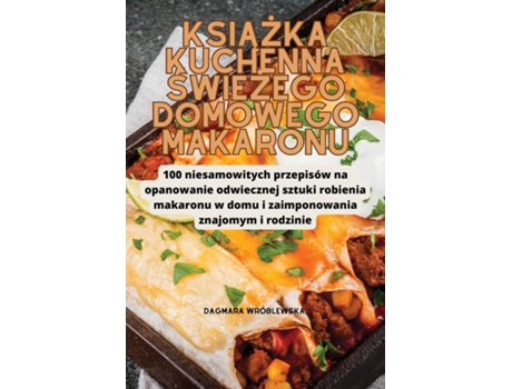 Livro KSIAZKA KUCHENNA SWIEZEGO DOMOWEGO MAKARONU de Dagmara Wróblewska (Inglês)