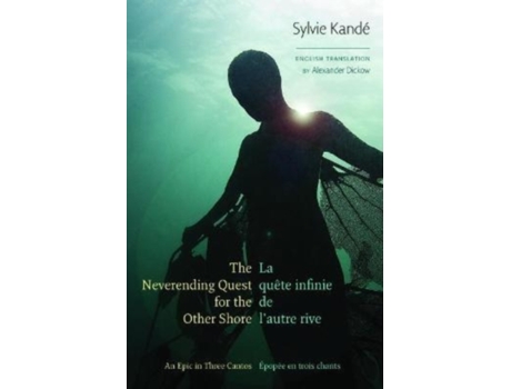 Livro The Neverending Quest for the Other Shore An Epic in Three Cantos Wesleyan Poetry Series de Sylvie Kandé (Inglês)