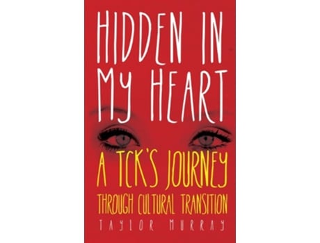 Livro Hidden in My Heart A Tcks Journey Through Cultural Transition de Taylor Murray (Inglês)