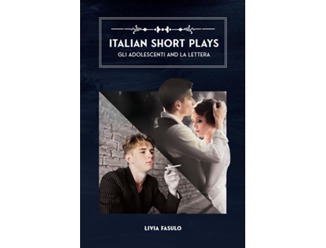 Livro Italian Short Plays Gli Adolescenti And La Lettera De Livia Fasulo (inglês)