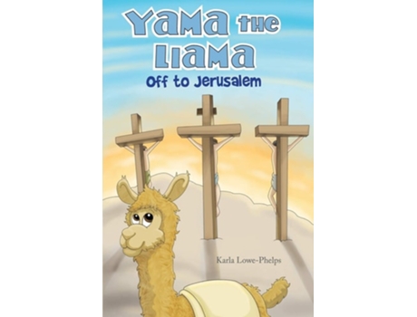 Livro Yama The Llama--off To Jerusalem De Karla Lowe-phelps (inglês)