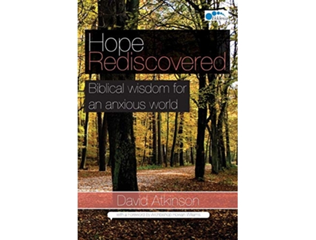 Livro Hope Rediscovered Biblical wisdom for an anxious world de David Atkinson (Inglês)