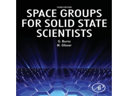 Livro Space Groups for Solid State Scientists de Michael Glazer (Inglês)