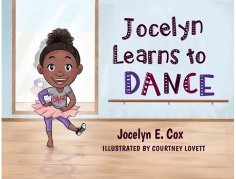 Livro Jocelyn Learns To Dance De Jocelyn E Cox (inglês)