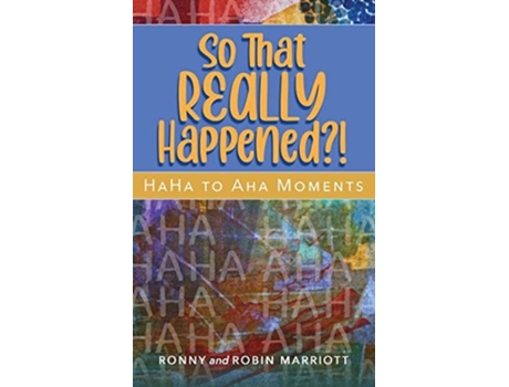 Livro So That Really Happened?! - Haha To Aha Moments De Ronny Marriott E Robin Marriott (inglês)