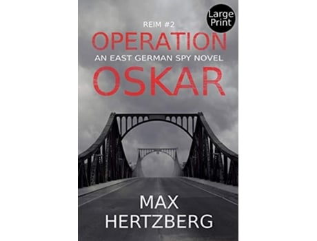 Livro Operation Oskar An East German Spy Novel De Max Hertzberg (inglês)