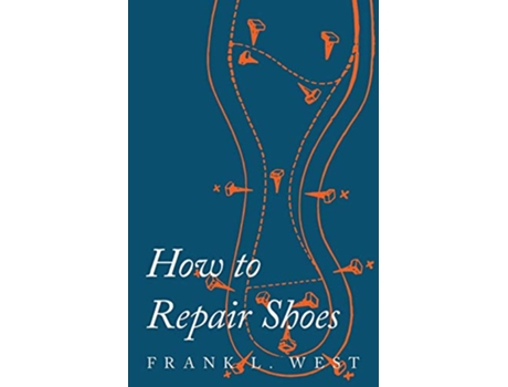 Livro How to Repair Shoes de F L West (Inglês)