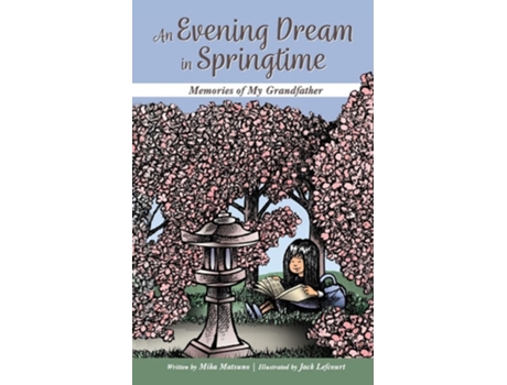 Livro An Evening Dream In Springtime Memories Of My Grandfather De Mika Matsuno (inglês)