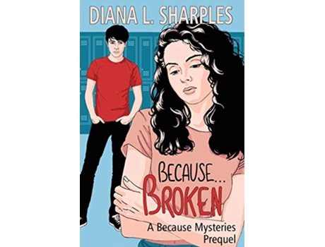 Livro BecauseBroken de Diana L Sharples (Inglês)