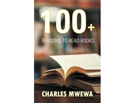 Livro 100 REASONS TO READ BOOKS de Charles Mwewa (Inglês)