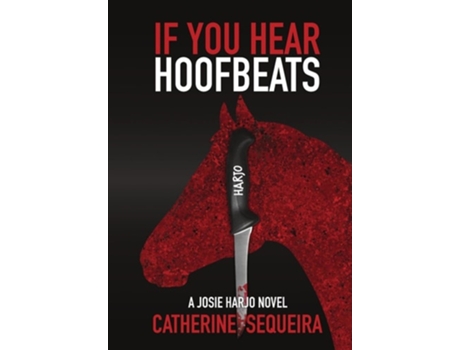 Livro If You Hear Hoofbeats de Catherine Sequeira (Inglês - Capa Dura)