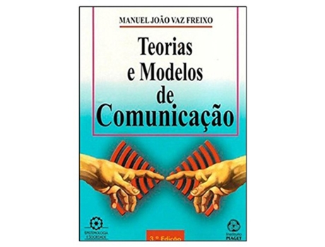 Livro Teorias E Modelos De Comunicação de Manuel João Vaz Freixo (Português)