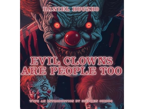 Livro Evil Clowns Are People Too de Daniel Ruczko (Inglês)
