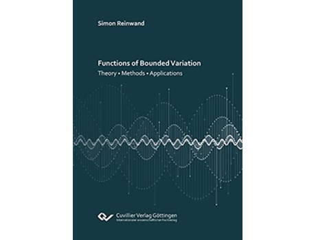 Livro Functions of Bounded Variation Theory Methods Applications de Simon Reinwand (Inglês)
