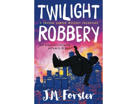 Livro Twilight Robbery A Shadow Jumper Mystery Adventure de J M Forster (Inglês)