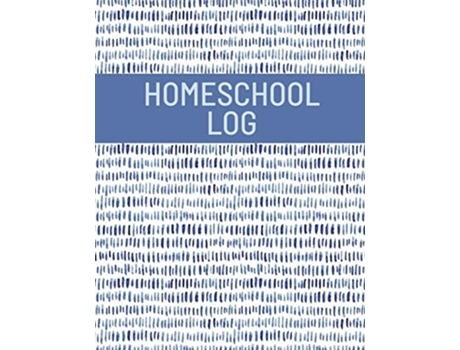 Livro Homeschool Log Book Track And Record Daily School Hours And Subjects, Homeschooler Journal, School Lesson Schedule De Teresa Rother (inglês)