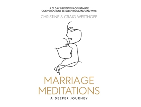 Livro Marriage Meditations A Deeper Journey de Christine Westhoff e Craig Westhoff (Inglês)