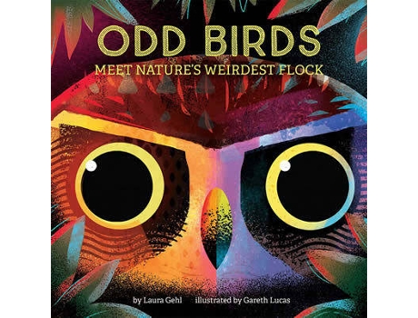 Livro Odd Birds: Meet Nature'S Weirdest Flock de Laura Gehl (Inglês)