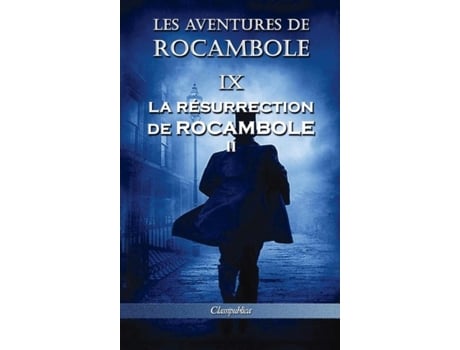Livro Les Aventures De Rocambole Ix La Résurrection De Rocambole Ii De Pierre Alexis Ponson Du Terrail (inglês)