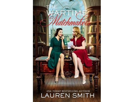 Livro The Wartime Matchmakers De Lauren Smith (inglês)