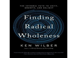 Livro Finding Radical Wholeness de Ken Wilber (Inglês)