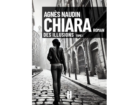 Livro CHIARA Des Illusions de Agnes NAUDIN (Inglês)