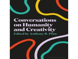 Livro Conversations on Humanity and Creativity de Bloomsbury Publishing PLC (Inglês)