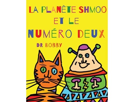 Livro La Planète Shmoo Et Le Numéro Deux De Dr Bobby (inglês)