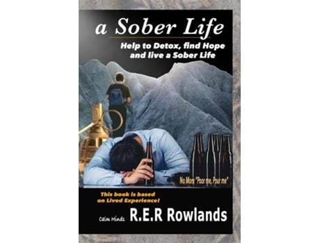 Livro A Sober Life. Help To Detox, Find Hope And Live A Sober Life De Rer Rowlands (inglês)