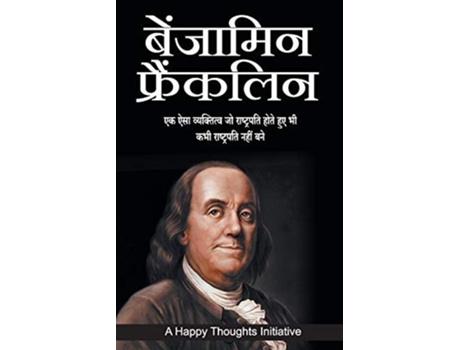 Livro Benjamin Franklin De A Happy Thoughts Initiative (hindi)