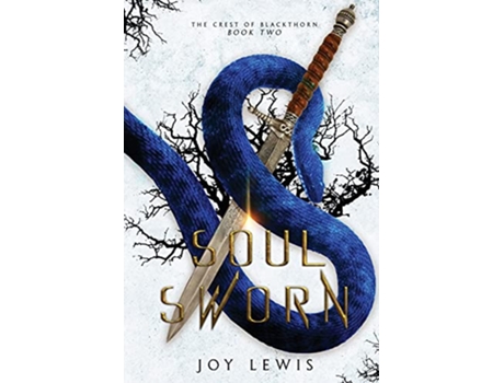 Livro Soul Sworn The Crest of Blackthorn Book 2 de Joy Lewis (Inglês)