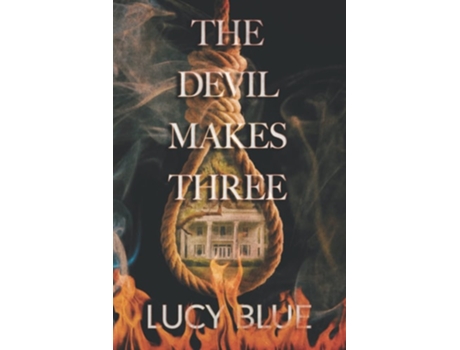 Livro The Devil Makes Three De Lucy Blue (inglês)